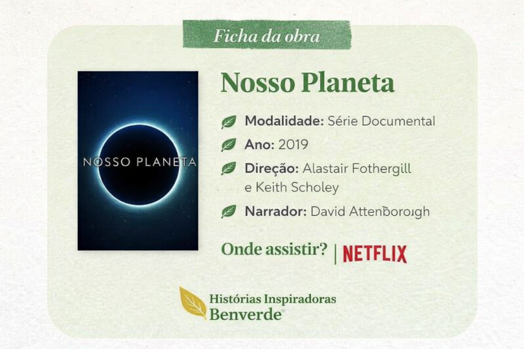 Nosso Planeta: uma série que revela a beleza e a fragilidade da vida na Terra | Benverde Nosso Planeta card resumo | Benverde